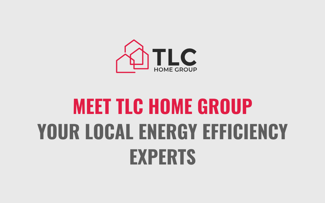 Meet TLC Home Group – Essex Energy Efficiency Experts