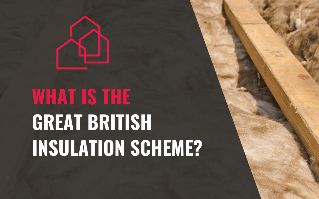 What is the Great British Insulation Scheme (GBIS) and How Can You Benefit?