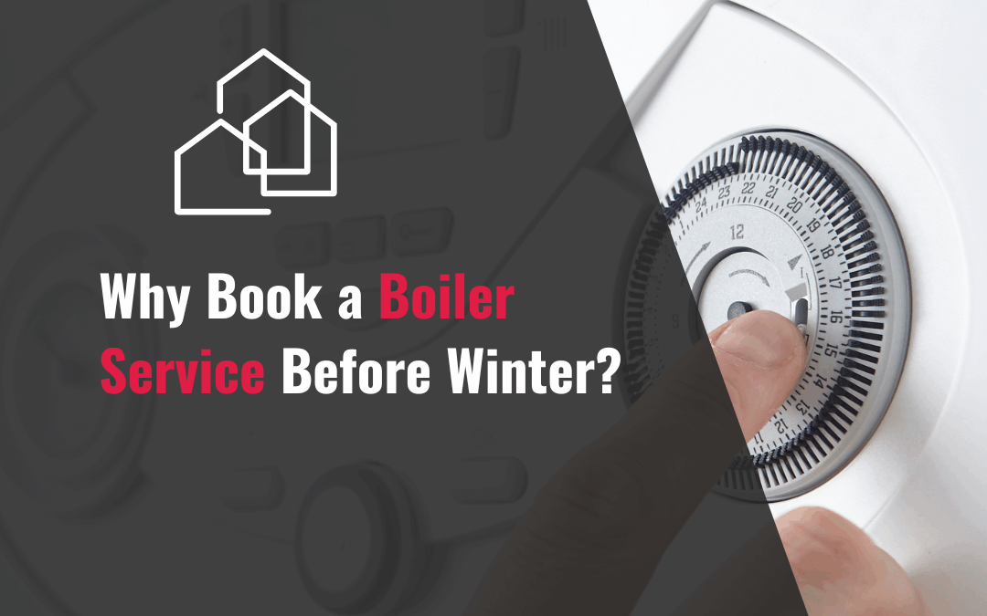 Why Book a Boiler Service Before Winter? Essex Homeowner’s Guide