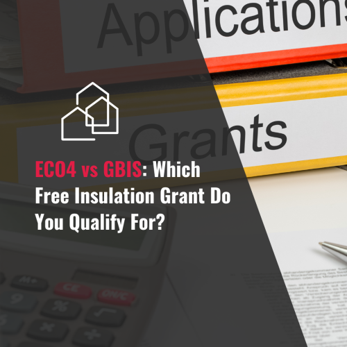 ECO4 vs GBIS: Which Free Insulation Grant Do You Qualify For?