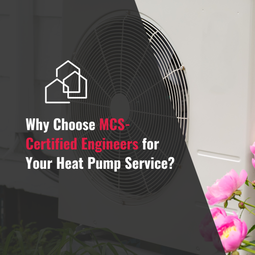 Why Choose MCS-Certified Engineers for Your Heat Pump Service?